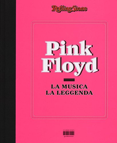 Pink Floyd. La musica, la leggenda. RollingStone von I Libri di Isbn/Guidemoizzi