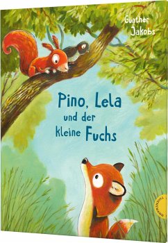 Pino, Lela und der kleine Fuchs / Pino und Lela Bd.2 von Thienemann in der Thienemann-Esslinger Verlag GmbH