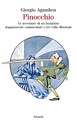 Pinocchio. Le avventure di un burattino doppiamente commentate e tre volte illustrate (Saggi) Pinocchio. Le avventure di un burattino doppiamente commentate e tre volte illustrate (Saggi)