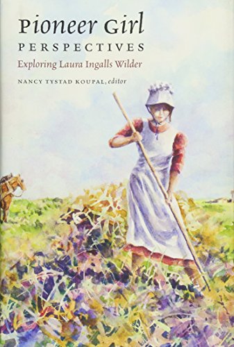 Pioneer Girl Perspectives: Exploring Laura Ingalls Wilder von South Dakota State Historical Society