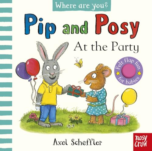 Pip and Posy, Where Are You? At the Party (A Felt Flaps Book) von Nosy Crow Ltd