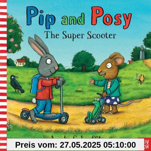Pip and Posy: The Super Scooter Pip and Posy: The Super Scooter