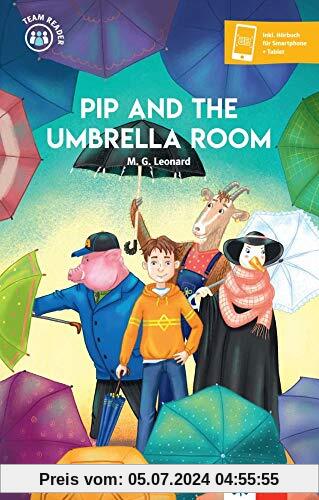 Pip and the Umbrella Room: Buch + Klett Augmented (Team Reader)
