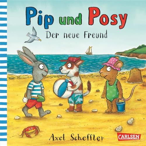 Pip und Posy: Der neue Freund: Pappbilderbuch für Kinder ab 2 von Carlsen Verlag GmbH