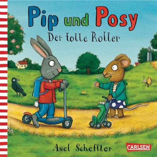 Pip und Posy: Der tolle Roller: Bilderbuch für Kinder ab 2 von Axel Scheffler