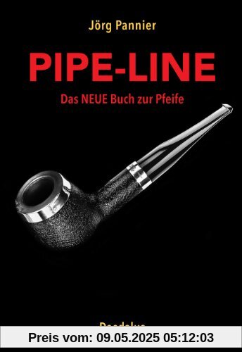 Pipe-Line: Das NEUE Buch zur Pfeife