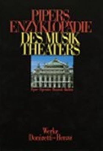 Pipers Enzyklopädie des Musiktheaters Band 3: Werke Henze - Massine von PIPER