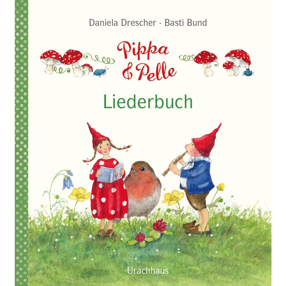 Pippa und Pelle - Liederbuch Pippa und Pelle - Liederbuch von Urachhaus/Geistesleben