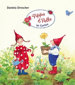 Pippa und Pelle im Garten / Pippa & Pelle Bd.5 von Urachhaus