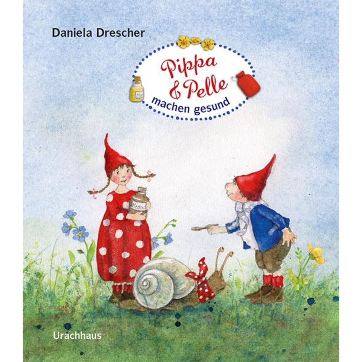 Pippa und Pelle machen gesund von Urachhaus/Geistesleben