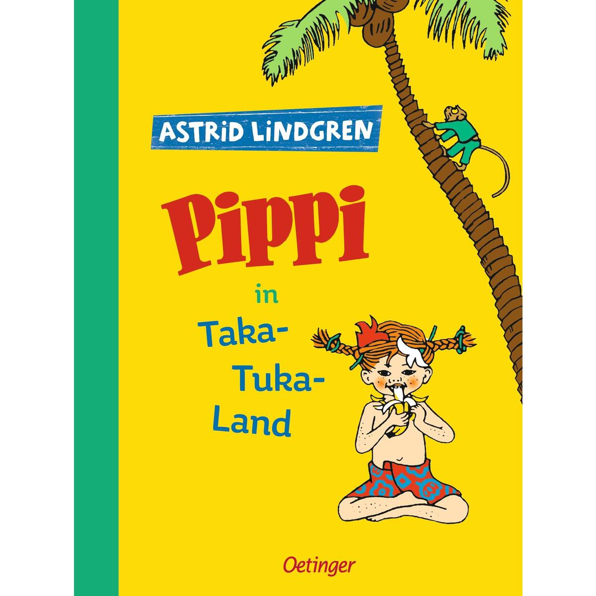 Pippi Langstrumpf 3. Pippi in Taka-Tuka-Land Pippi Langstrumpf 3. Pippi in Taka-Tuka-Land von Oetinger