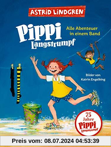 Pippi Langstrumpf: Alle Abenteuer in einem Band