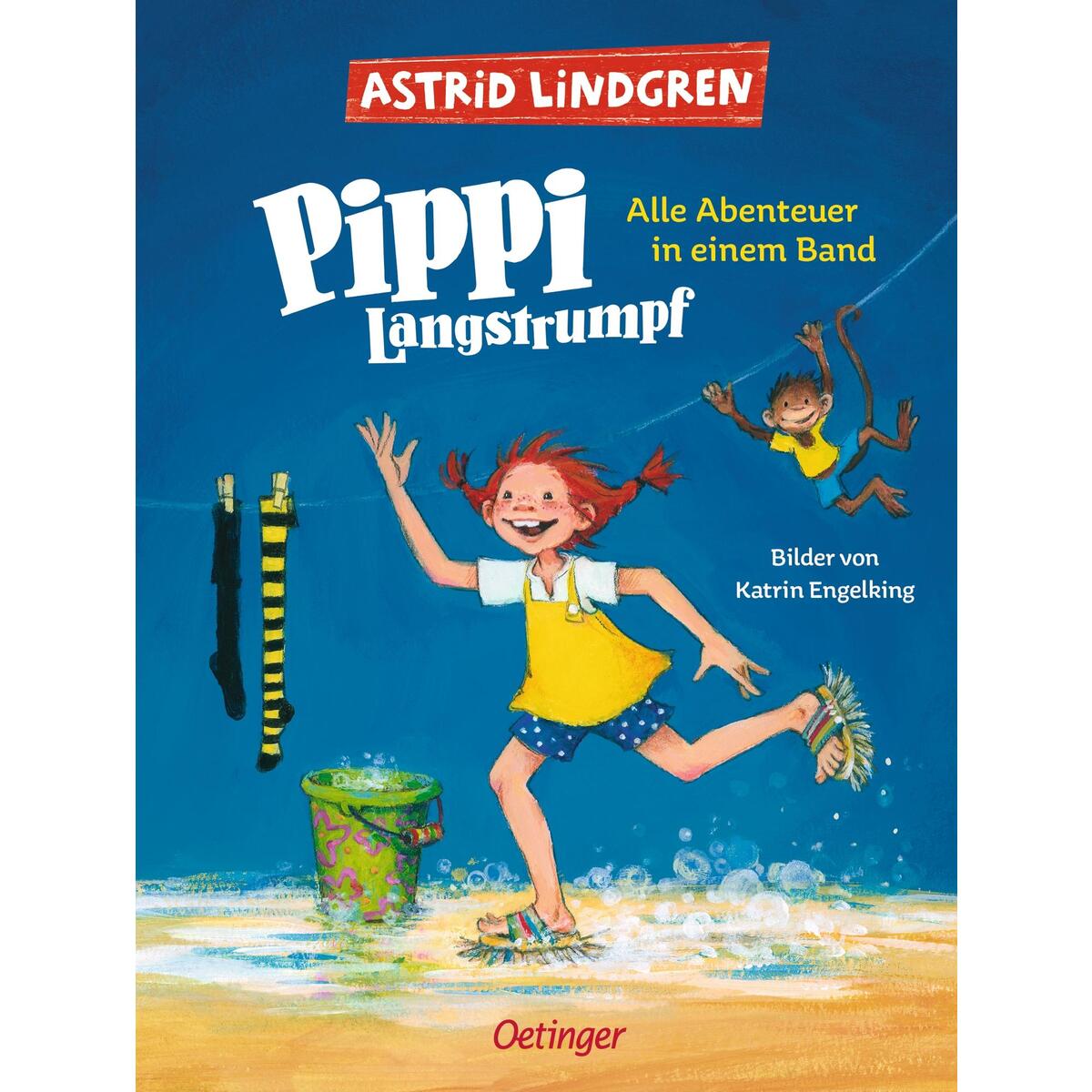 Pippi Langstrumpf. Alle Abenteuer in einem Band Pippi Langstrumpf. Alle Abenteuer in einem Band von Oetinger