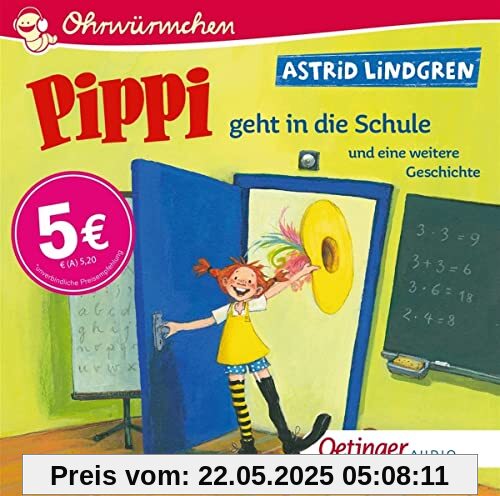 Pippi geht in die Schule und eine weitere Geschichte: CD Standard Audio Format, Lesung (Ohrwürmchen)