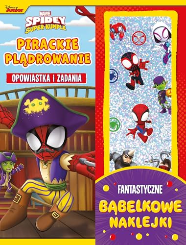 Pirackie plądrowanie. Opowiastka i zadania. Fantastyczne bąbelkowe naklejki. Marvel Spidey i Super-k von Olesiejuk