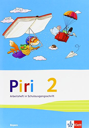 Piri 2. Ausgabe Bayern: Arbeitsheft Schulausgangsschrift Klasse 2 (Piri. Ausgabe für Bayern ab 2014) Piri 2. Ausgabe Bayern: Arbeitsheft Schulausgangsschrift Klasse 2 (Piri. Ausgabe für Bayern ab 2014)