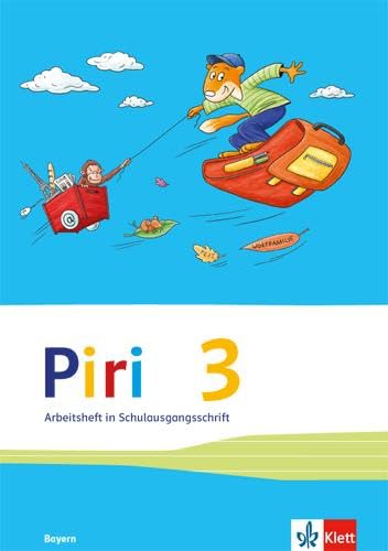 Piri 3. Ausgabe Bayern: Arbeitsheft Schulausgangsschrift Klasse 3 (Piri. Ausgabe für Bayern ab 2014)