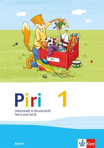 Piri 1: Arbeitsheft Druckschrift Klasse 1: Teil A und B (Piri. Ausgabe ab 2013): Arbeitsheft Klasse 1 (Piri. Ausgabe für Bayern ab 2013)