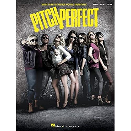 Pitch Perfect: Music from the Motion Picture Soundtrack: Music from the Motion Picture Soundtrack: Piano-Vocal-Guitar Pitch Perfect: Music from the Motion Picture Soundtrack: Music from the Motion Picture Soundtrack: Piano-Vocal-Guitar