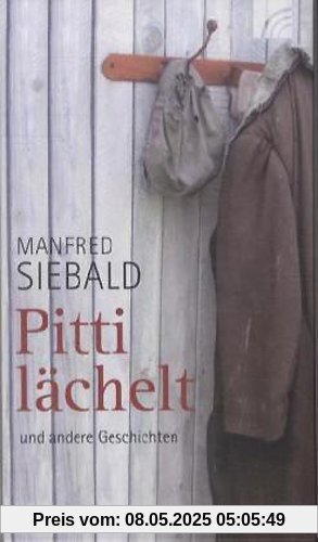 Pitti lächelt. Und andere Geschichten