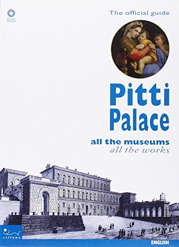 Pitti palace. All the museums, all the works. Ediz. illustrata (Firenze musei)