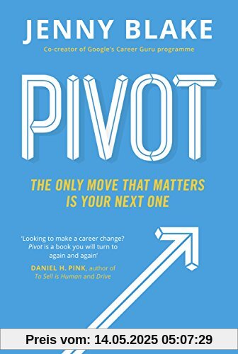 Pivot: The Only Move That Matters Is Your Next One