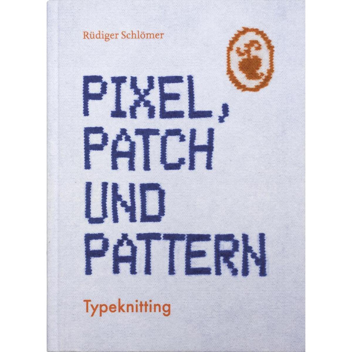 Pixel, Patch und Pattern von Schmidt Hermann Verlag