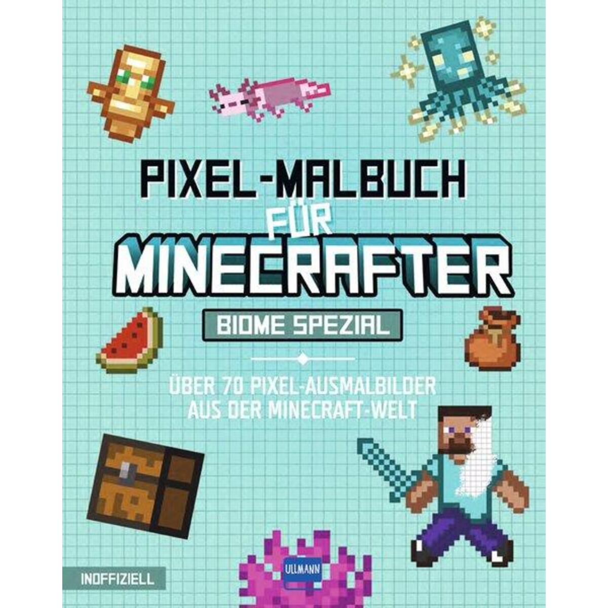Pixel-Malbuch für Minecrafter - Biome Spezial - Über 70 Pixel-Ausmalbilder aus d... Pixel-Malbuch für Minecrafter - Biome Spezial - Über 70 Pixel-Ausmalbilder aus d... von Ullmann Medien GmbH