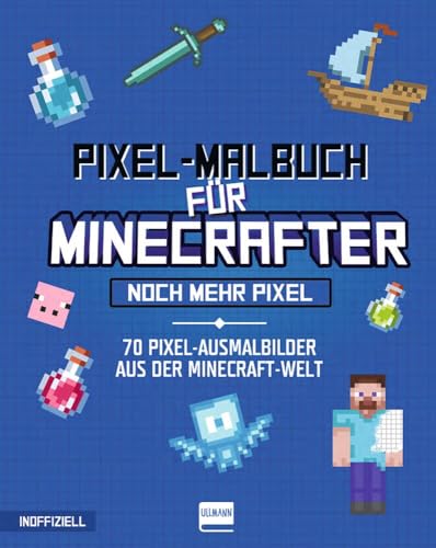 Pixel-Malbuch für Minecrafter - Noch mehr Pixel - 70 Pixel-Ausmalbilder aus der Minecraft-Welt: Minecraft Buch mit vielen Minecraft Bildern und ... Zahlen, für Kinder ab 6 Jahren, inoffiziell Pixel-Malbuch für Minecrafter - Noch mehr Pixel - 70 Pixel-Ausmalbilder aus der Minecraft-Welt: Minecraft Buch mit vielen Minecraft Bildern und ... Zahlen, für Kinder ab 6 Jahren, inoffiziell von ULLMANN