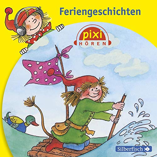 Pixi Hören: Feriengeschichten: 1 CD von Carlsen Verlag GmbH