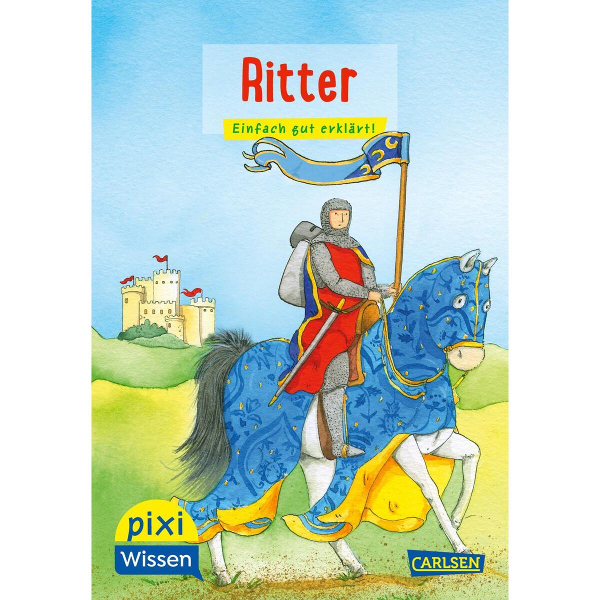 Pixi Wissen 13: VE 5: Ritter von Carlsen Verlag GmbH