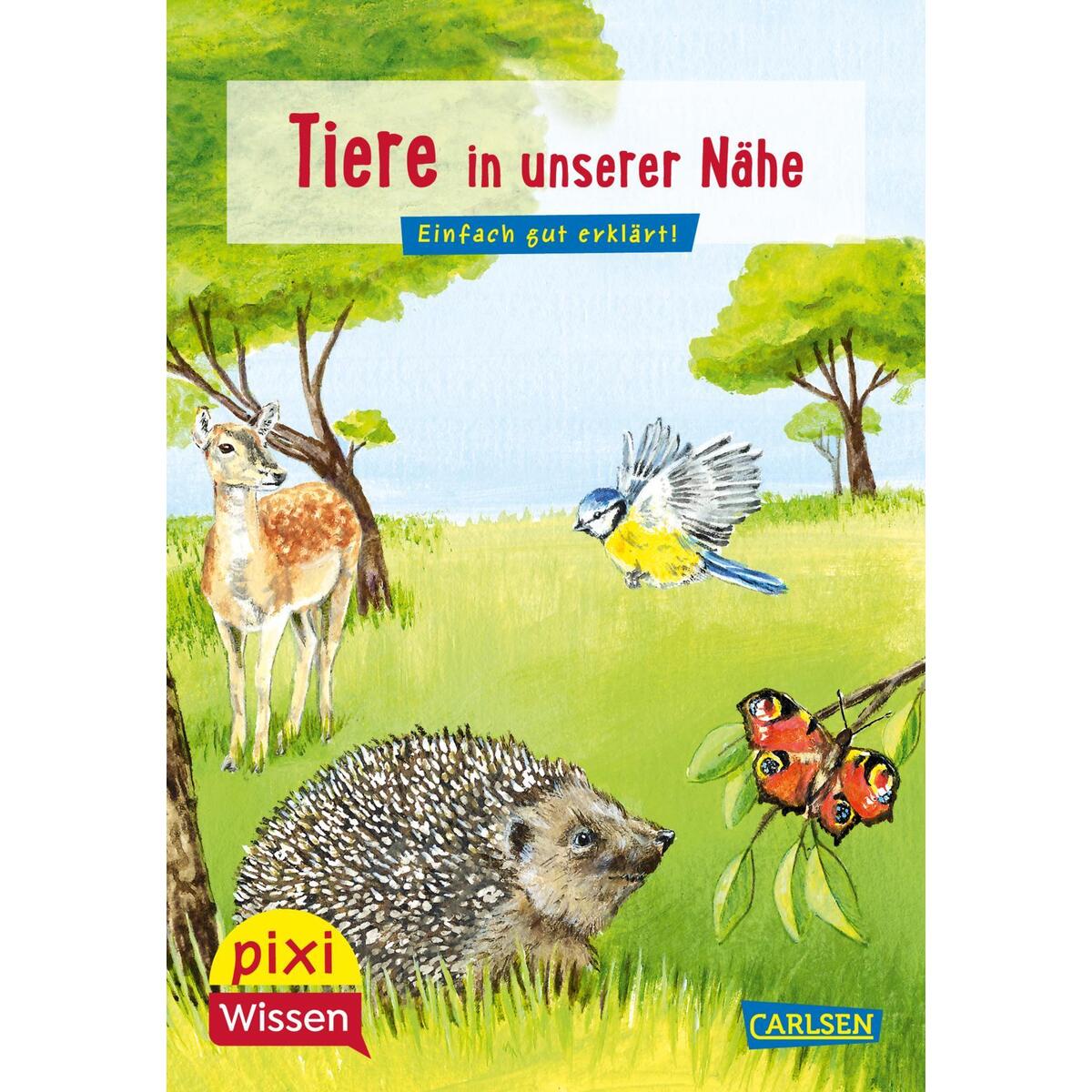 Pixi Wissen 17: VE 5: Tiere in unserer Nähe Pixi Wissen 17: VE 5: Tiere in unserer Nähe von Carlsen Verlag GmbH