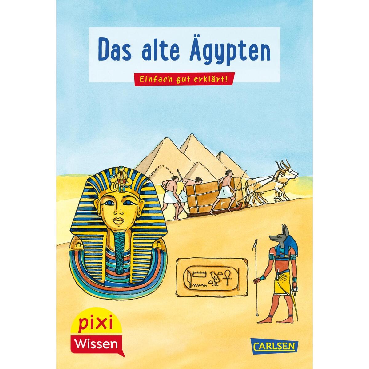 Pixi Wissen 73: VE5 Das alte Ägypten Pixi Wissen 73: VE5 Das alte Ägypten von Carlsen Verlag GmbH