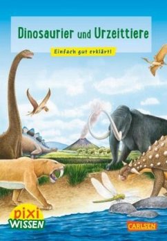 Pixi Wissen 74: Dinosaurier und Urzeittiere von Carlsen