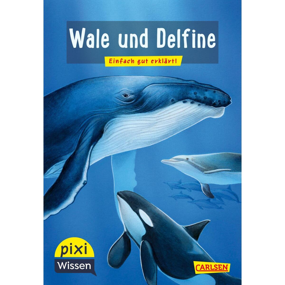 Pixi Wissen 8: VE 5 Wale und Delfine Pixi Wissen 8: VE 5 Wale und Delfine von Carlsen Verlag GmbH