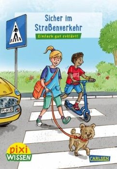Pixi Wissen 80: Sicher im Straßenverkehr von Carlsen