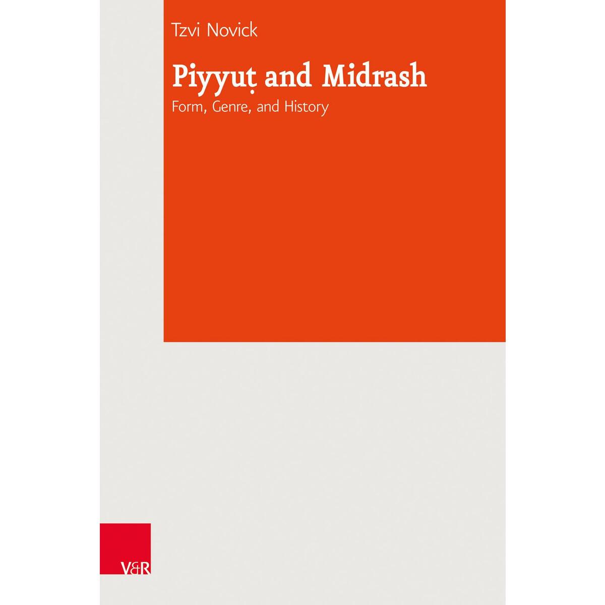Piyyut and Midrash Piyyut and Midrash von Vandenhoeck + Ruprecht