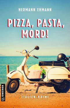Pizza, Pasta, Mord! von Gmeiner-Verlag