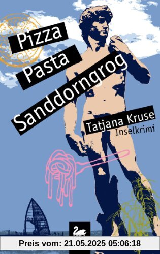 Pizza, Pasta, Sanddorngrog: Inselkrimi Pizza, Pasta, Sanddorngrog: Inselkrimi
