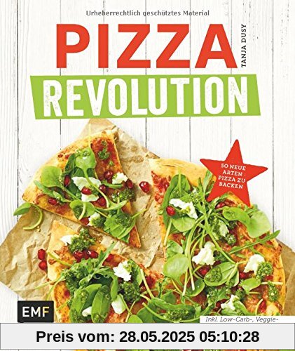 Pizza Revolution: 50 neue Arten Pizza zu backen: Inklusive Low-Carb-, Veggie- und glutenfreien Rezepten Pizza Revolution: 50 neue Arten Pizza zu backen: Inklusive Low-Carb-, Veggie- und glutenfreien Rezepten