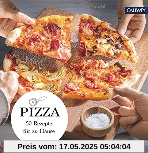Pizza: 50 Rezepte für zu Hause