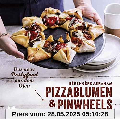 Pizzablumen und Pinwheels: Das neue Partyfood aus dem Ofen