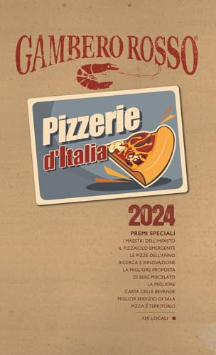 Pizzerie d'Italia del Gambero Rosso 2024 (Le guide)