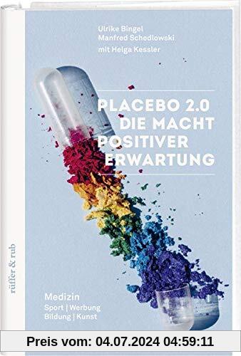 Placebo 2.0: Die Macht positiver Erwartung