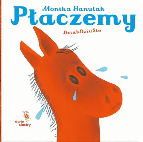 Płaczemy (Dziubdziusie) von Dwie Siostry