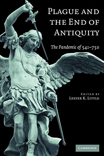 Plague and the End of Antiquity: The Pandemic of 541-750 Plague and the End of Antiquity: The Pandemic of 541-750 von Cambridge University Press