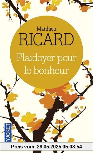 Plaidoyer Pour Le Bonheur Plaidoyer Pour Le Bonheur