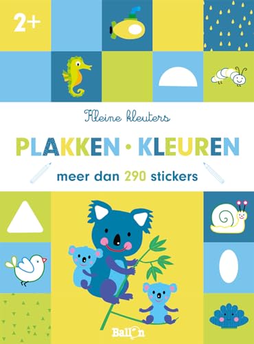 Plakken en kleuren 2+ (Kleine Kleuters, 1) von Ballon Kids