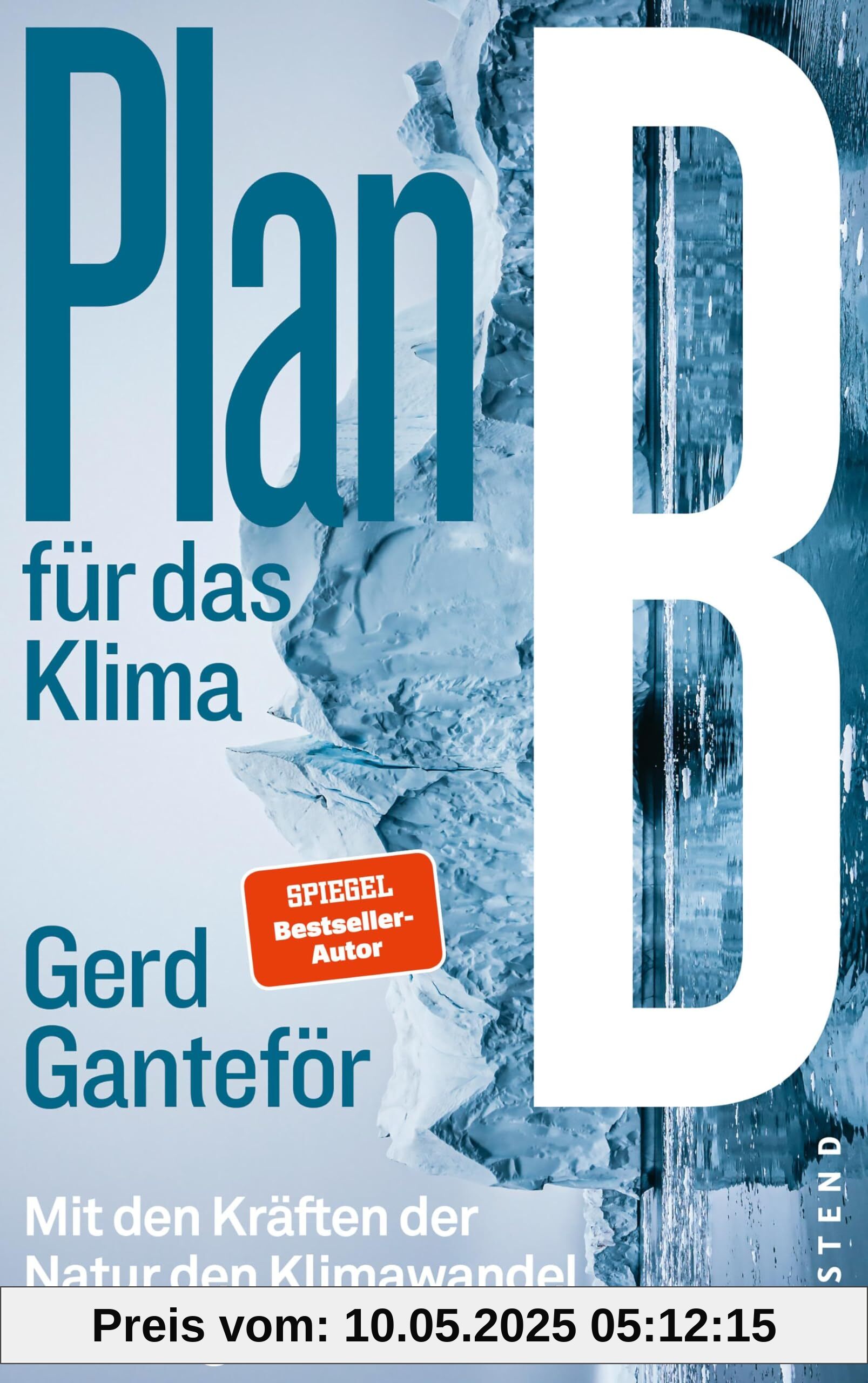 Plan B für das Klima: Mit den Kräften der Natur den Klimawandel bewältigen