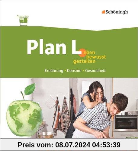 Plan L. - Leben bewusst gestalten - Ernährung, Konsum, Gesundheit: Schülerband